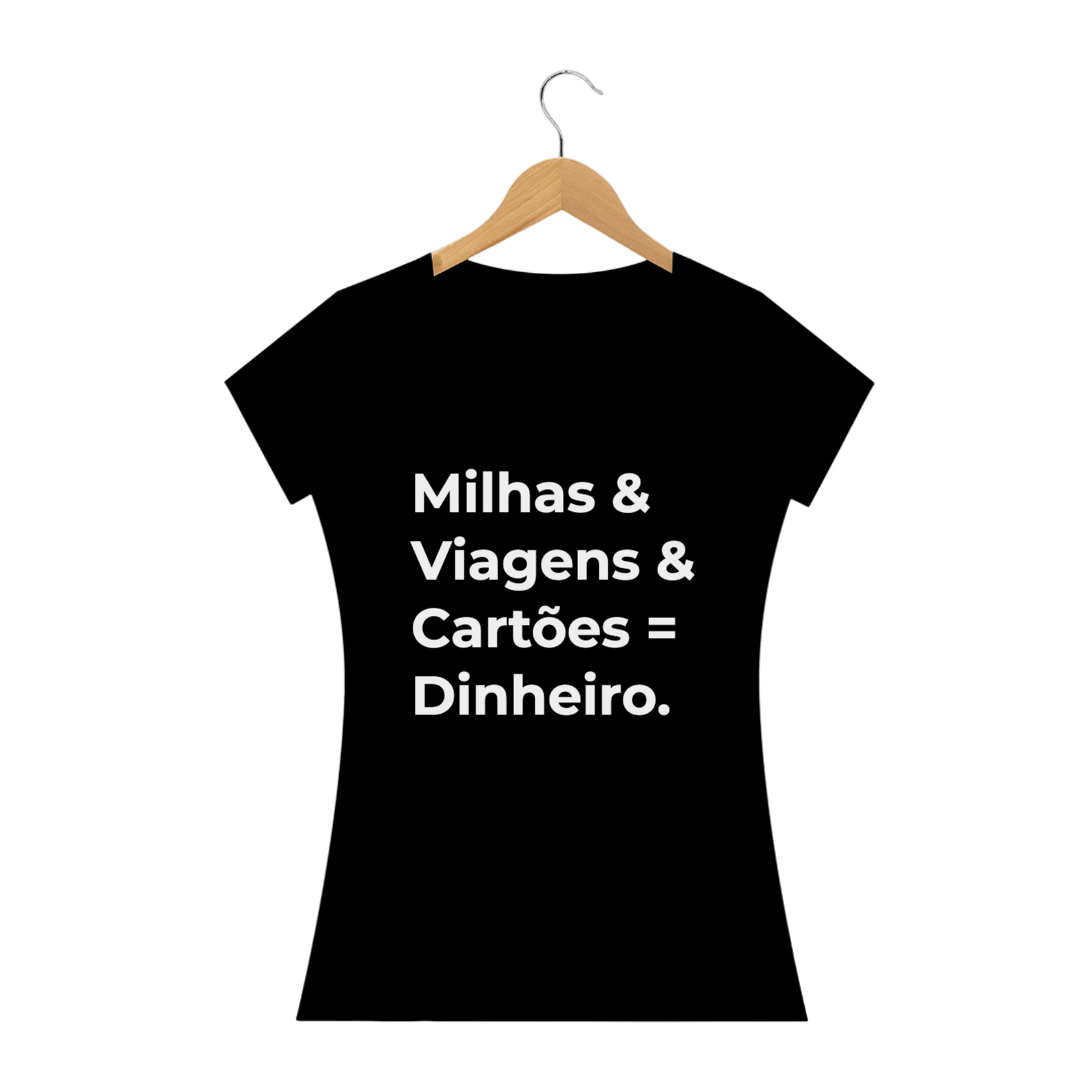 Milhas = Dinheiro Feminina