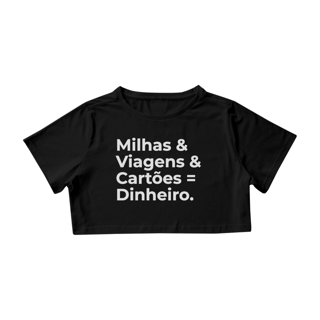 Milhas = Dinheiro Cropped Feminina