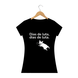 Camiseta Dog - Dias de luta