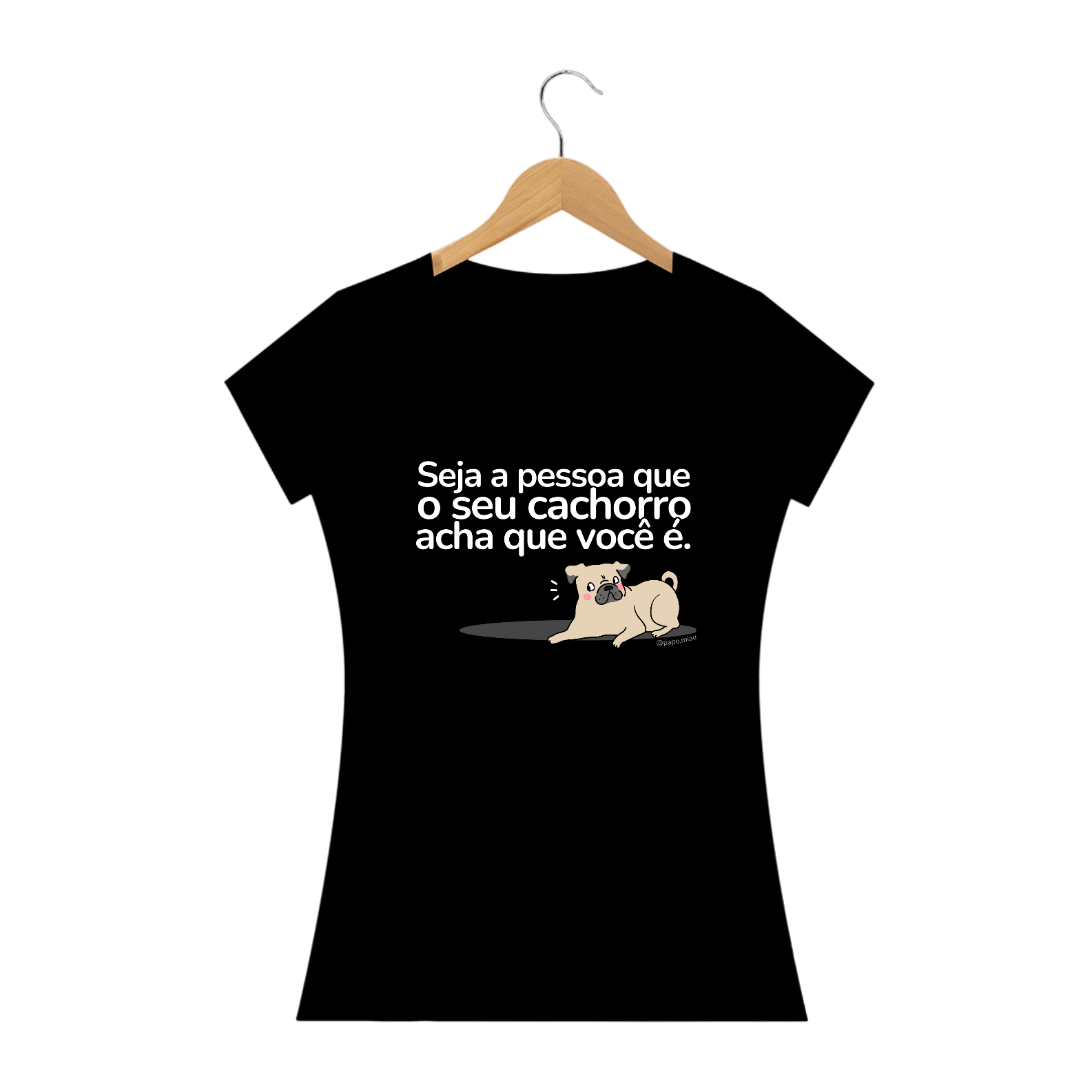 Camiseta dog - seja a pessoa que seu cachorro pensa que você é