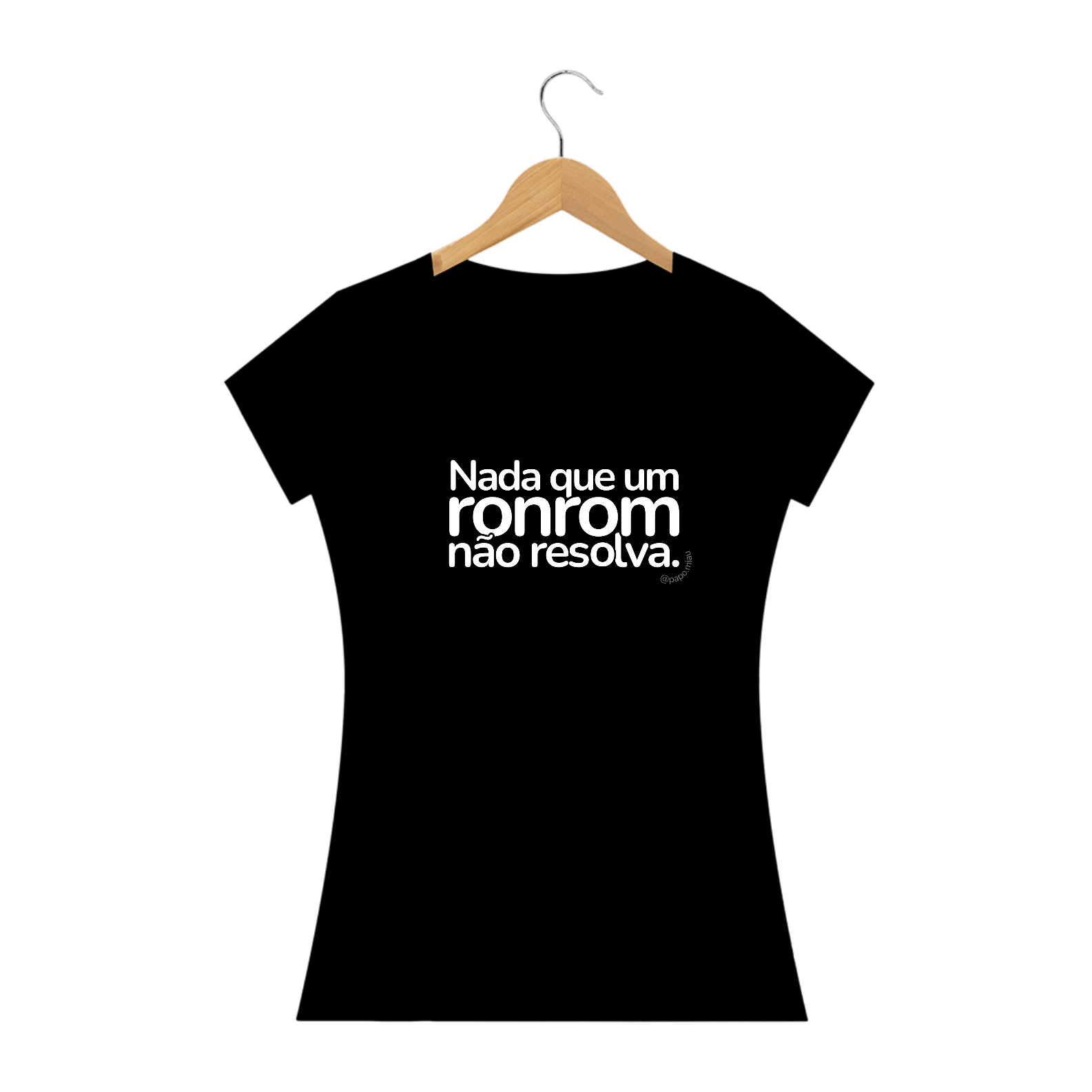 Camiseta - nada que um ronrom não resolva