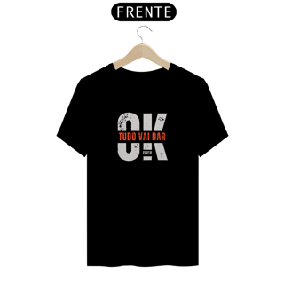 Nome do produto Camiseta Masculina - Ok tudo vai dar certo