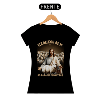 Nome do produto Camiseta Feminina Bootleg - Ele deixou as 99