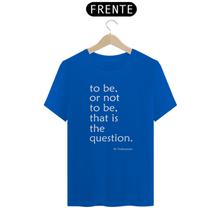 Nome do produto THAT IS THE QUESTION (BRANCO)