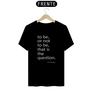 Nome do produto THAT IS THE QUESTION (BRANCO)