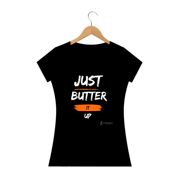 Just Butter it Up