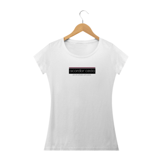 Nome do produto Tshirt - acordar cedo