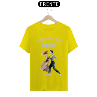 Nome do produto Camisa Fui atrás de felicidade, encontrei FORRÓ