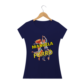 Nome do produto Camisa Baby Long ''Eu sou Manuela, eu amo FORRÓ''