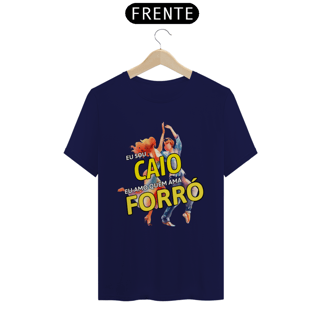 Nome do produto Camisa ''Eu sou Caio, eu amo quem ama FORRÓ''