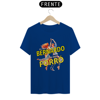 Nome do produto Camisa ''Eu sou Bernardo, eu amo quem ama FORRÓ''