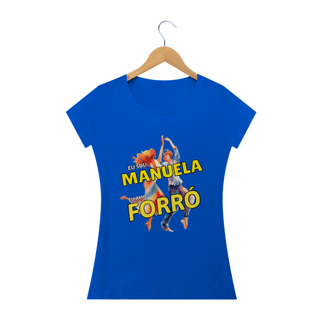 Nome do produto Camisa Baby Long ''Eu sou Manuela, eu amo FORRÓ''