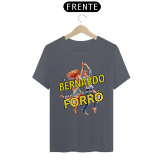 Nome do produto Camisa ''Eu sou Bernardo, eu amo quem ama FORRÓ''