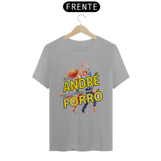 Nome do produto Camisa ''Eu sou André, eu amo quem ama FORRÓ''