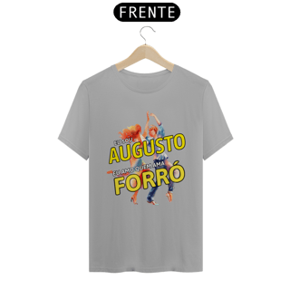 Nome do produto Camisa ''Eu sou Augusto, eu amo quem ama FORRÓ''