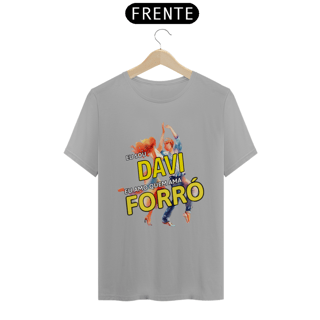 Nome do produto Camisa ''Eu sou Davi, eu amo quem ama FORRÓ''