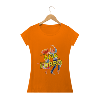 Nome do produto Camisa Baby Long ''Eu sou Ana, eu amo FORRÓ''