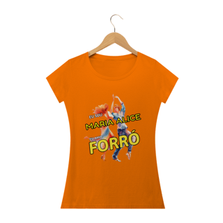 Nome do produto Camisa Baby Long ''Eu sou Maria Alice, eu amo FORRÓ''