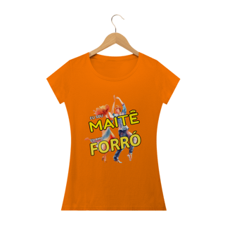 Nome do produto Camisa Baby Long ''Eu sou Maitê, eu amo FORRÓ''