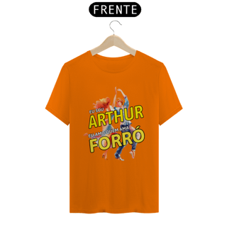 Nome do produto Camisa ''Eu sou Arthur, eu amo quem ama FORRÓ''