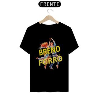 Nome do produto Camisa ''Eu sou Breno, eu amo quem ama FORRÓ''
