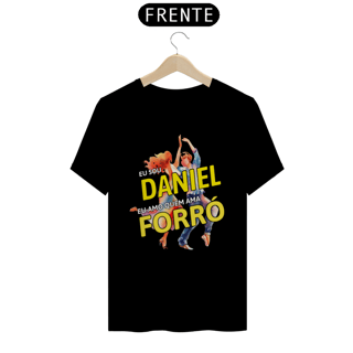 Nome do produto Camisa ''Eu sou Daniel, eu amo quem ama FORRÓ''