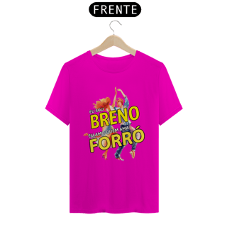 Nome do produto Camisa ''Eu sou Breno, eu amo quem ama FORRÓ''