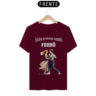 Nome do produto Camisa Fui atrás de felicidade, encontrei FORRÓ