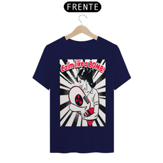 Nome do produto CAMISETA CALM LIKE A BOMB RATM