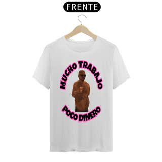Nome do produto CAMISETA MUCHO TRABAJO POCO DINERO THWA 2