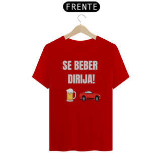 Nome do produto Camiseta se Beber Dirija!