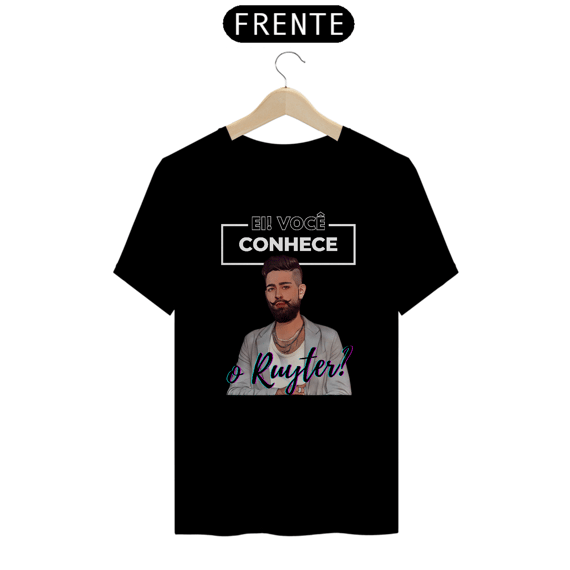 Camisa Black Você Conhece o Ruyter - Quality