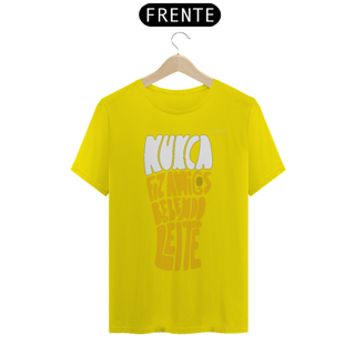Nome do produto Camisa QUALITY : H U M O R - NUNCA FIZ AMIGOS BEBENDO LEITE