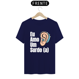 Nome do produto Camiseta Eu amo um surdo