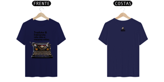 Nome do produto Camiseta Tradutor e Intéprete não são a mesma coisa