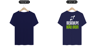 Nome do produto Camiseta Desculpa não ouvi