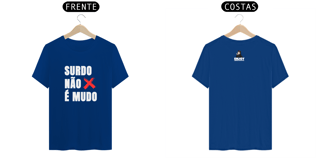 Nome do produto Camiseta Surdo não é Mudo