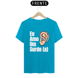 Nome do produto Camiseta Eu amo um surdo
