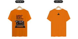 Nome do produto Camiseta Tradutor e Intéprete não são a mesma coisa