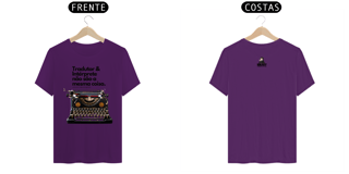 Nome do produto Camiseta Tradutor e Intéprete não são a mesma coisa