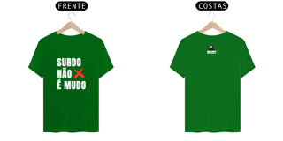 Nome do produto Camiseta Surdo não é Mudo