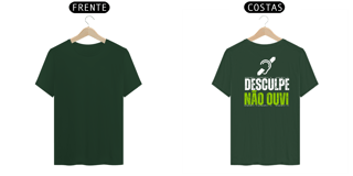 Nome do produto Camiseta Desculpa não ouvi