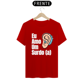 Nome do produto Camiseta Eu amo um surdo