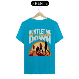 Nome do produto Camiseta Don't Let Me Down Versão 3