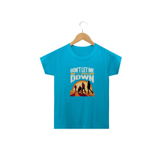 Nome do produto Camiseta Infantil Don't Let Me Down Cores
