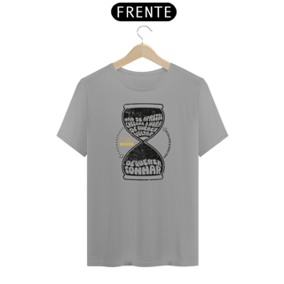 T-Shirt Não Se Apresse (Outras cores)