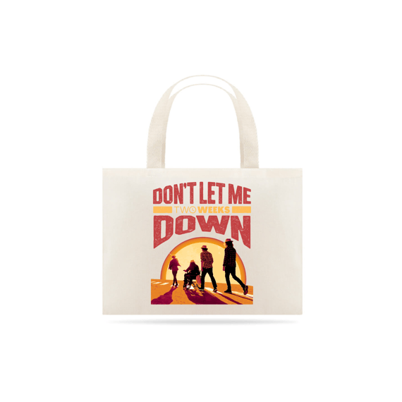 Ecobag Don't Let Me Down