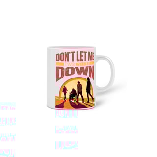 Nome do produto Caneca Don't Let Me Down