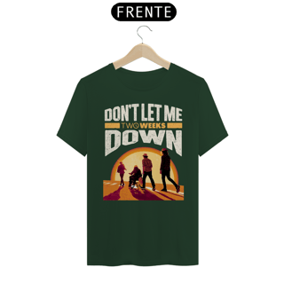 Camiseta Don't Let Me Down Versão 3