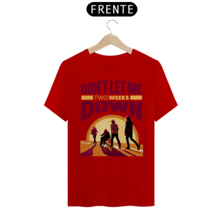 Nome do produto Camiseta Don't Let Me Down Versão 2